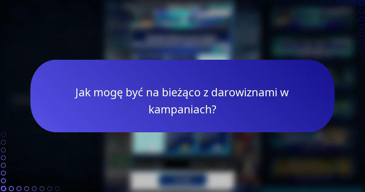 Jak mogę być na bieżąco z darowiznami w kampaniach?